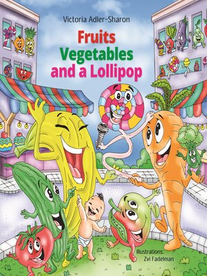 cover image of Fruits, Vegetables and a Lollipop